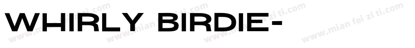 Whirly Birdie字体转换